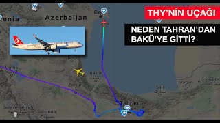 Thy Uçağı Neden Tahrandan Baküye Gitti?
