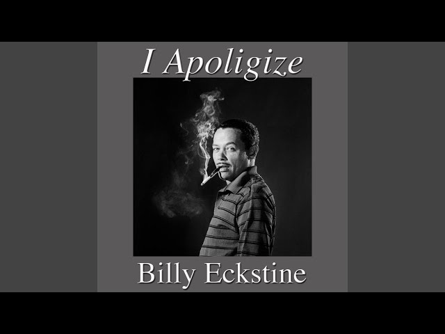 Billy Eckstine - Medley: I Let A Song Go Out Of My Heart/I Got It