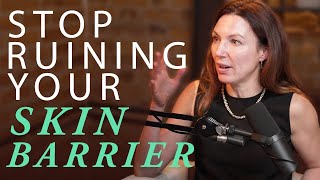 How To Protect Your Skin Barrier & Microbiome - Are You Getting This Wrong?