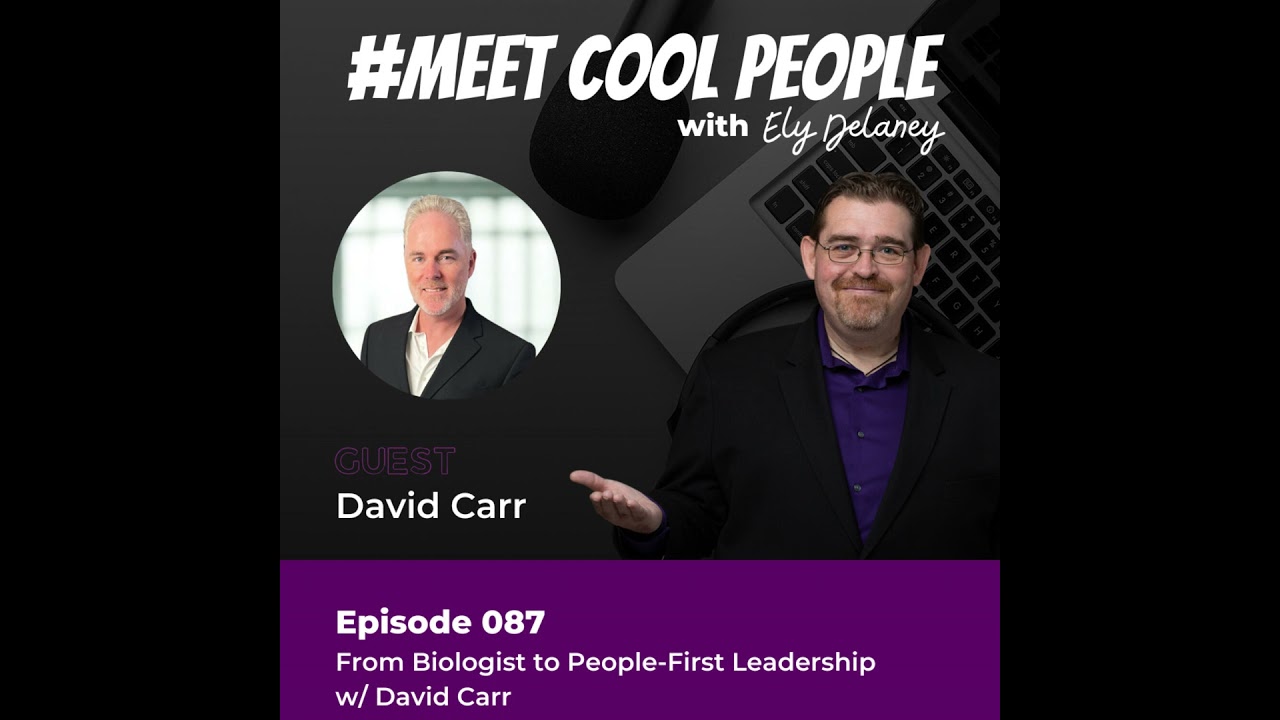 MCP087 From Biologist to People-First Leadership w/ David Carr