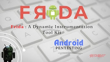 Android Pentesting with Frida (Part -1 ) | Frida Explanation