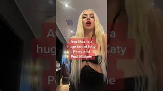 Ava Max Is A Huge Fan Of Katy Perry And Post Malone