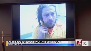 Man accused of having pipe bomb in Wake County