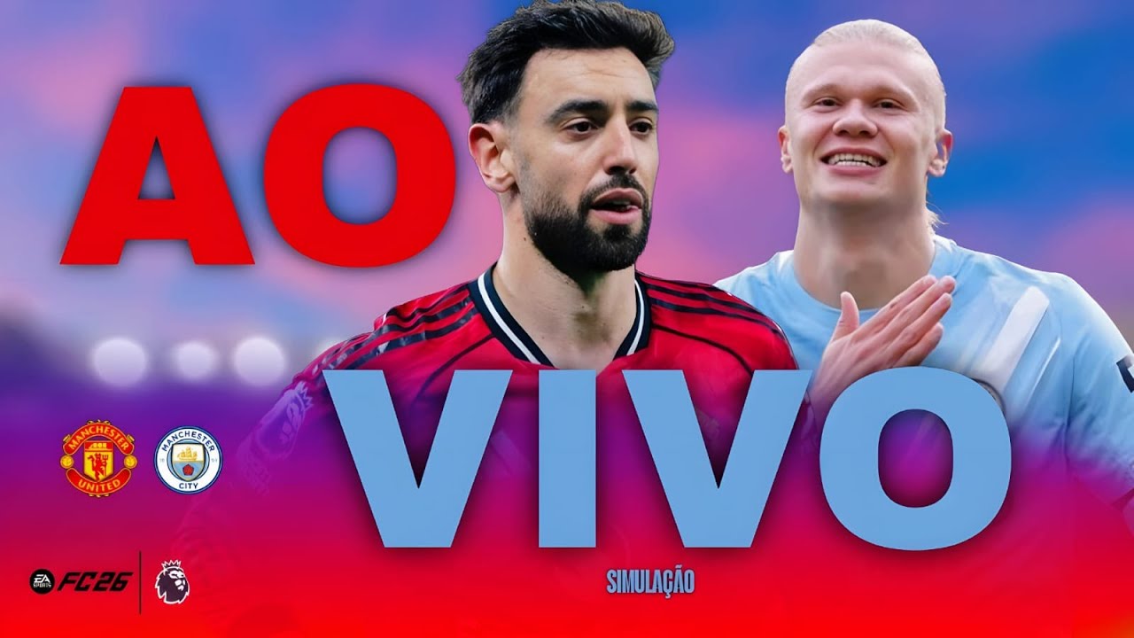 MANCHESTER UNITED X MANCHESTER CITY - AO VIVO COM IMAGENS - PREMIER LEAGUE 25/26 - EA FC 26