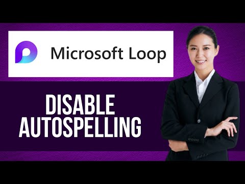 How to Disable Autospelling on Microsoft Loop — Step by Step Microsoft Loop Tutorial