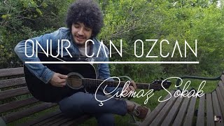 Video thumbnail of "Onur Can Özcan-Çıkmaz Sokak"
