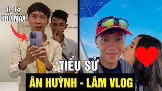 Tiểu Sử Huỳnh Hoàng Ân - Team Lâm Vlog | Đi Lên Từ Khó Khăn