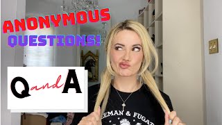 ANONYMOUS questions Q and A I answer YOUR questions