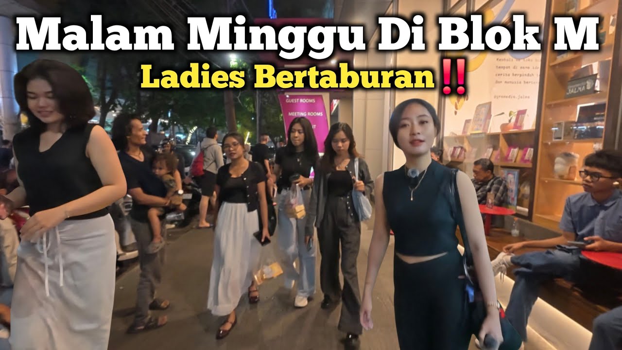 JAKARTA NIGHTLIFE🇲🇨MALAM DI BLOK M BANYAK LADIES BERTABURAN‼️PUSAT KULINER JAKARTA