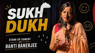 Sukh Chahiye, Dukh Nahi | Stand Up Comedy | Banti Banerjee 😂#standupcomedy #standup #comedy #funny