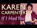 If I Had You - Karen Carpenter solo album - produced by Phil
