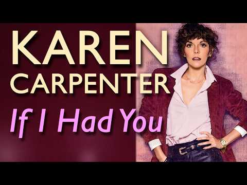 If I Had You - Karen Carpenter solo album 1980 backed by Billy