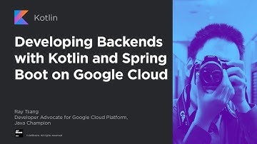 Developing Backends with Kotlin and Spring Boot on Google Cloud