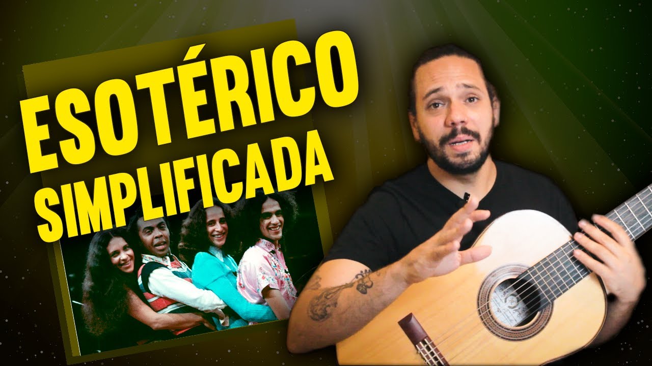 Músicas Fáceis Para Violão: Esotérico - Gilberto GIl (Simplificada)