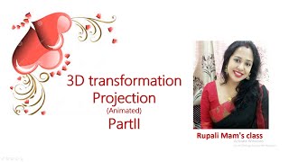 3D transformation(Animated)PartII,Projection