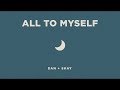 Dan+Shay- All To Myself Lyrics