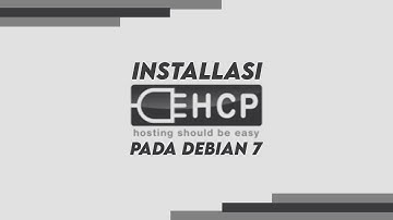 KONFIGURASI, INSTALLASI, DAN UJI/CEK EHCP DI DEBIAN 7 | VIRTUALBOX