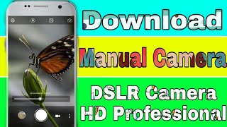 How To Download Manual Camera for free on android, DSLR HD Professional Camera screenshot 4
