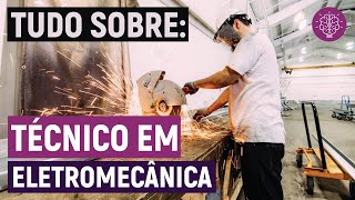 TÉCNICO EM ELETROMECÂNICA!!! - VALE A PENA FAZER?