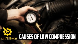 5 Causes of Low Compression  How to Fix Low Compression