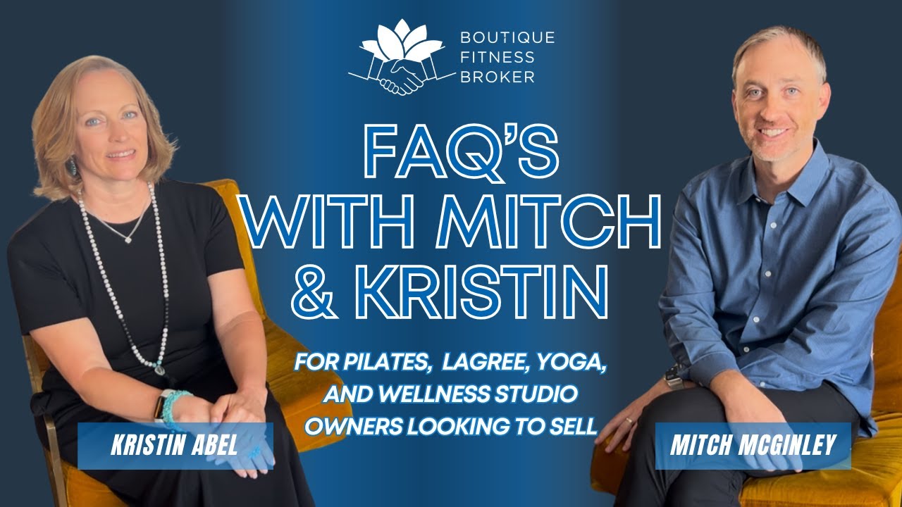 Boutique Fitness Broker: Top 10 FAQ's for Sellers