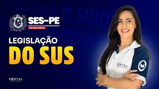 CONCURSO SES/PE: LEGISLAÇÃO DO SUS | Com a Prof.ª Bruna Siqueira