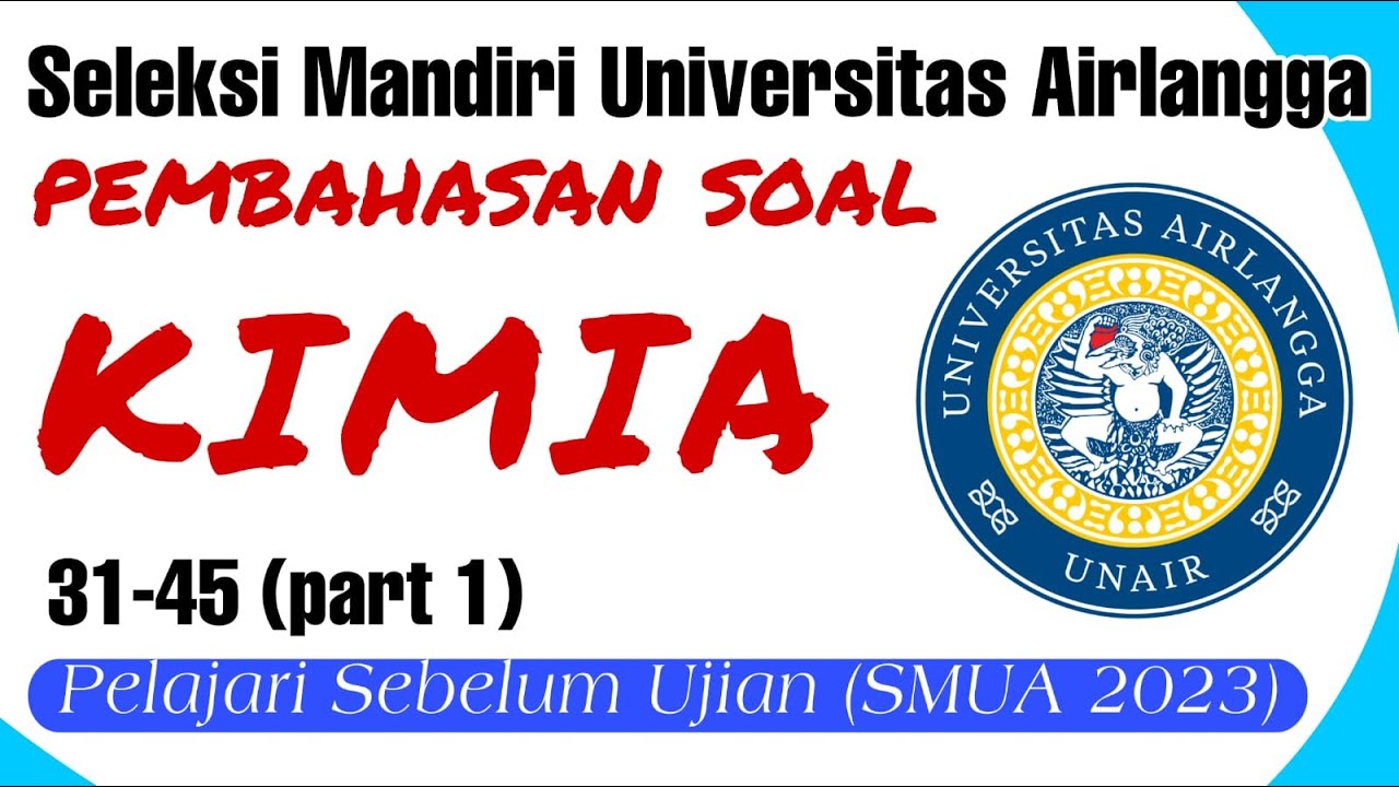 SM UNAIR 2023 (KIMIA) PEMBAHASAN SOAL SM UNAIR KIMIA #1