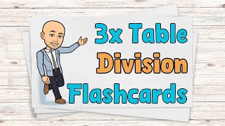 3x Table Division Flashcards | Division Flash Cards | Ten Minute Teach