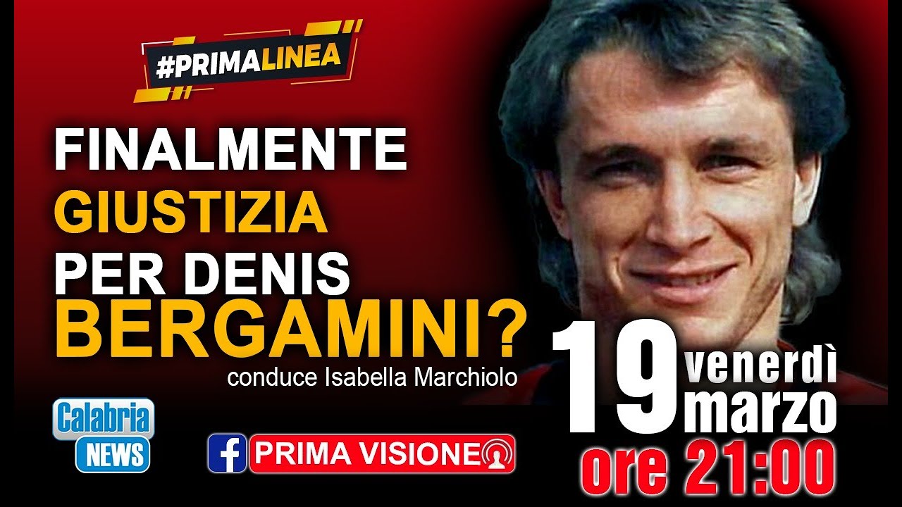 #PRIMALINEA - finalmente giustizia per Denis Bergamini?