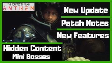 New Update, Patch Notes, & Hidden Content - Anthem