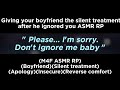 Giving your boyfriend the silent treatment after he ignored you (M4F ASMR RP))(Apology)(Insecure)