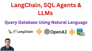 LangChain, SQL Agents &amp; OpenAI LLMs: Query Database Using Natural Language | Code