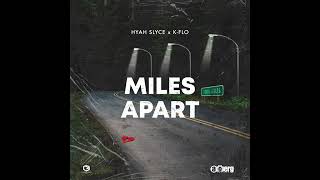 Hyah Slyce Ft. K-flo - Miles Apart [Audio Visualizer]
