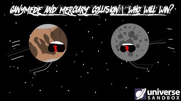 GANYMEDE AND MERCURY COLLISION | WHO WILL WIN? | #universesandbox