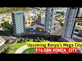 Kenya shock the world with ksh 12 trillion mega citykonza technopolis 2024 latest update