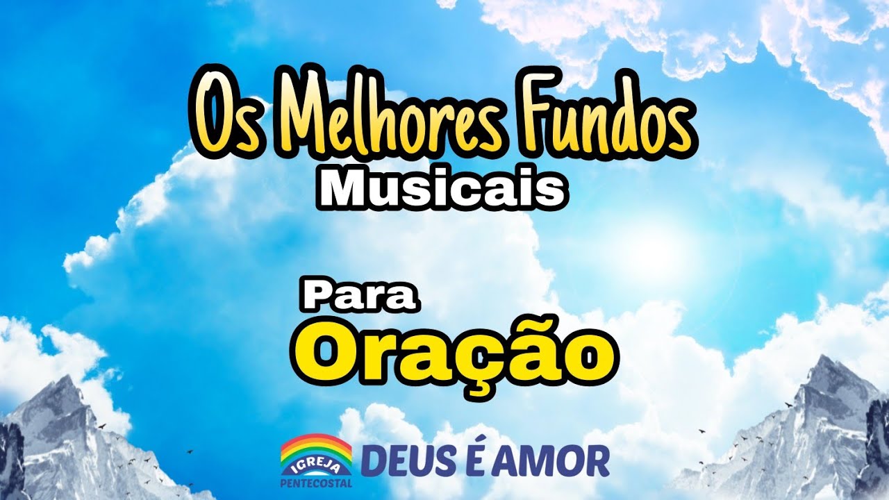 Os Melhores Fundos Músicas para Oração Deus é Amor