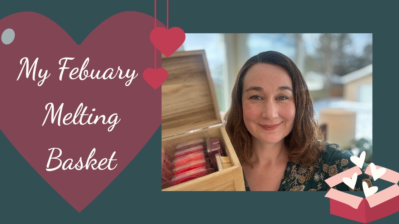 My February Melting Basket