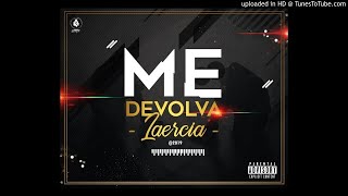 Laercia - Me Devolva (Audio)