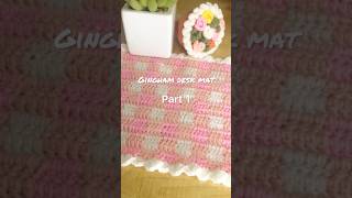 Gingham desk mat tutorial part one #gingham #crochetmat