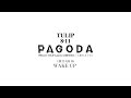 TULIP PAGODA WAKE UP