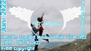 dj viral tiktok 2022 - heroes  tonight  dj asik biat santai #viral #2022 #tiktok