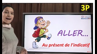 Le verbe Aller au présent de l'indicatif