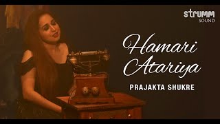 Hamari Atariya ( Come to me, my love )I Prajakta Shukre I Indian Classical Fusion I Classical Unwind