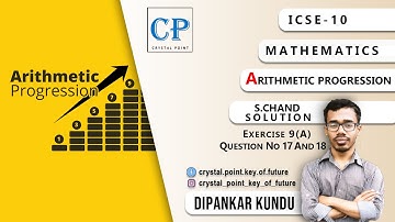 ICSE 10 MATH ARITHMETIC PROGRESSION S CHAND SOLUTION EX 9A Q 17 AND 18