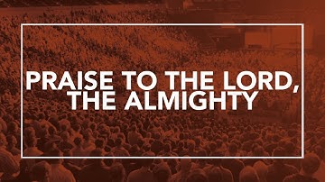 Praise to the Lord, the Almighty • T4G Live II [Official Lyric Video]
