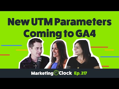 The UTMost Joy! New Parameters Coming to GA4  | Ep. 217