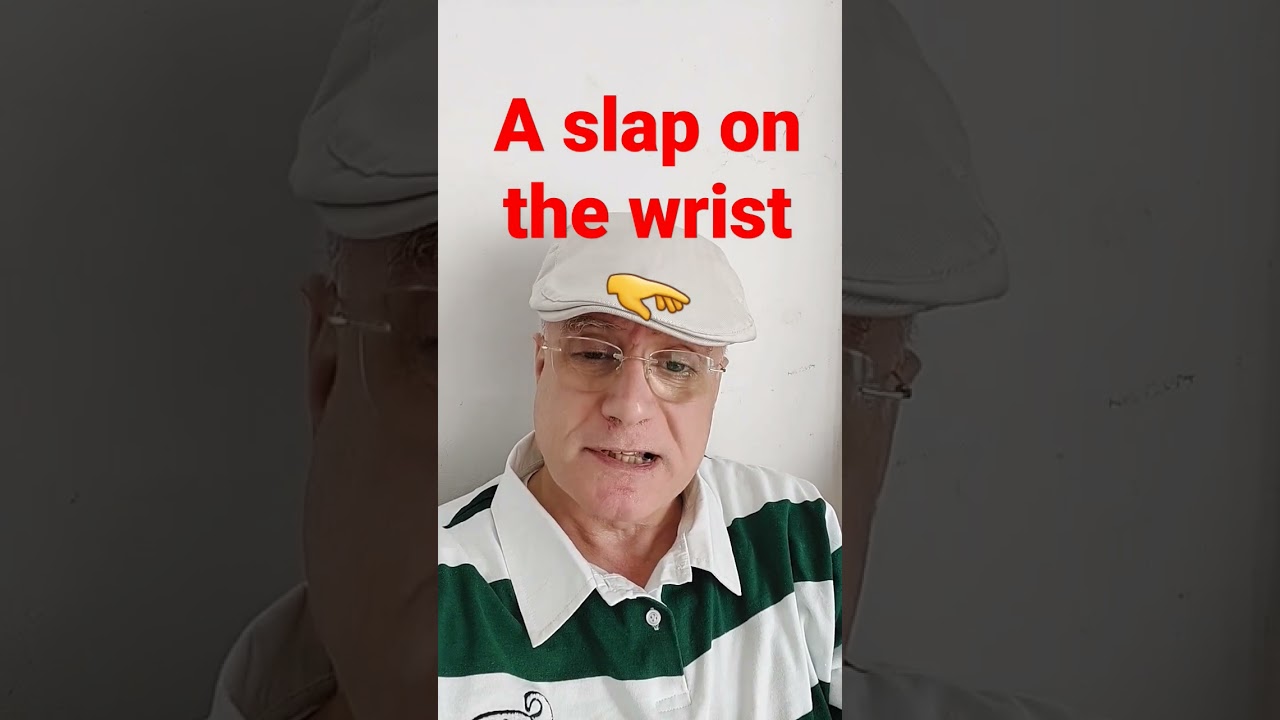a slap on the wrist 🫳