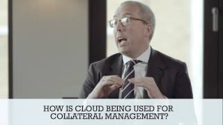 How is Cloud Being Used for Collateral Management?