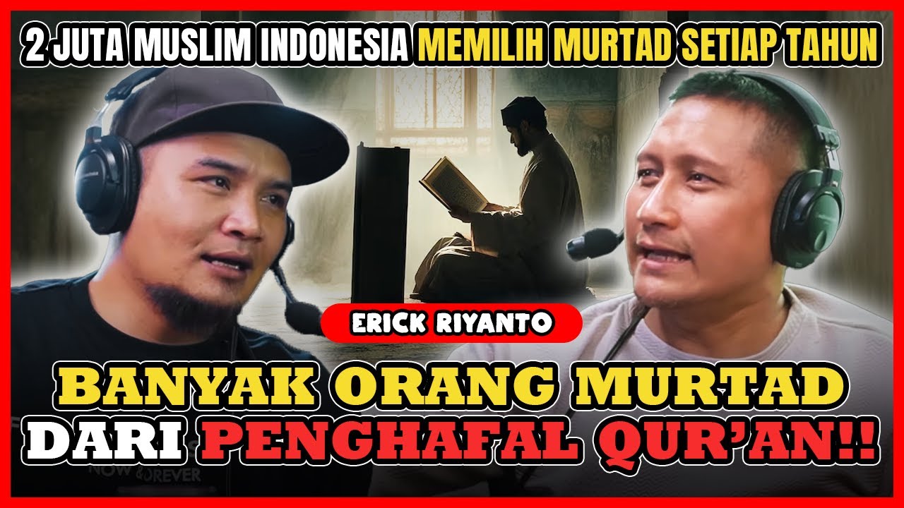 TANDA AKHIR TAHUN!! BANYAK PENGHAFAL QUR'AN MEMILIH MURTAD - Erick Riyanto