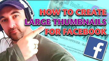 How To Make Large YouTube Thumbnails Appear on Facebook